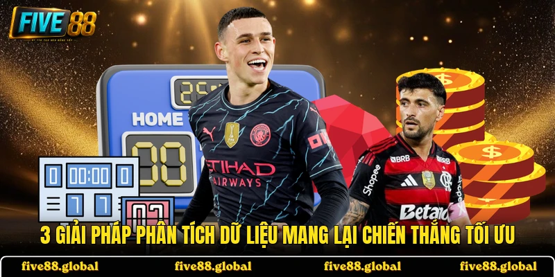 3 giải pháp phân tích dữ liệu mang lại chiến thắng tối ưu