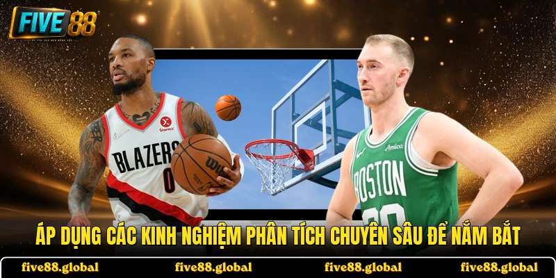 Áp dụng các kinh nghiệm phân tích chuyên sâu để nắm bắt