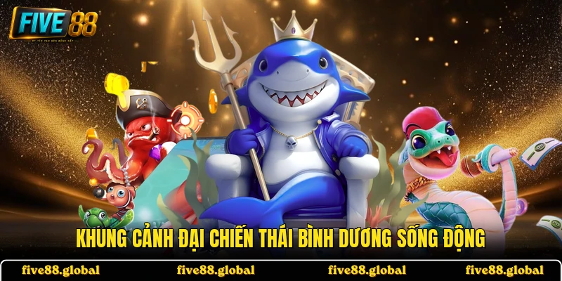 Khung cảnh Đại Chiến Thái Bình Dương sống động