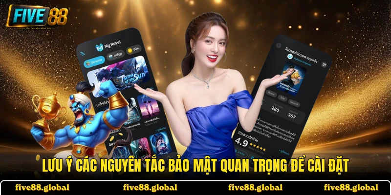 Lưu ý các nguyên tắc bảo mật quan trọng để cài đặt