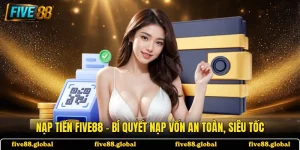 Nạp Tiền FIVE88
