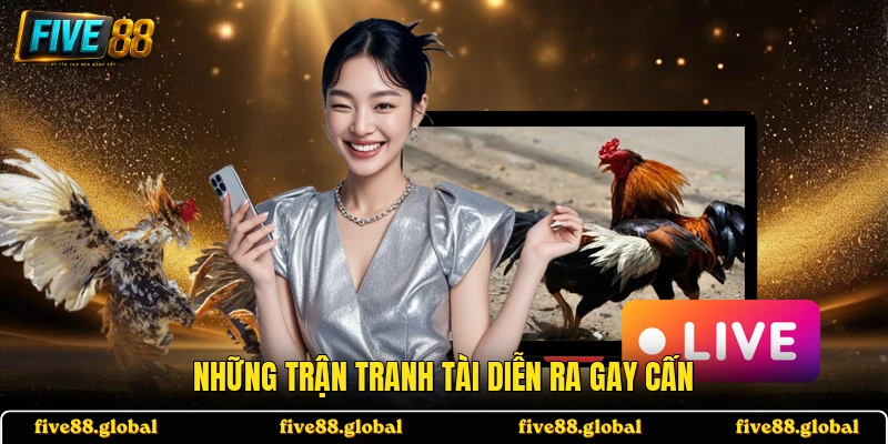 Những trận tranh tài diễn ra gay cấn