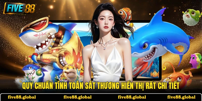 Quy chuẩn tính toán sát thương hiển thị rất chi tiết