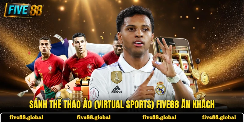 Sảnh thể thao ảo (Virtual Sports) FIVE88 ăn khách