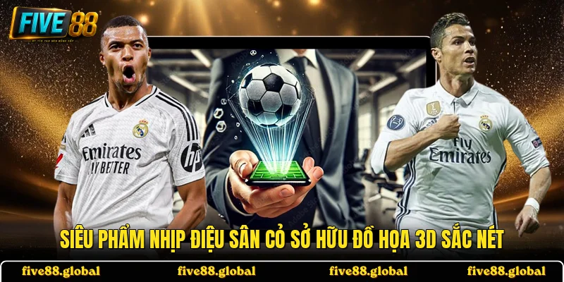 Siêu phẩm Nhịp Điệu Sân Cỏ sở hữu đồ họa 3D sắc nét