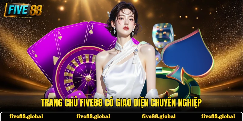 Trang chủ FIVE88 có giao diện chuyên nghiệp